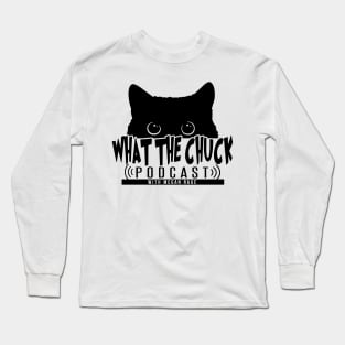 Original What The Chuck Podcast Logo Long Sleeve T-Shirt